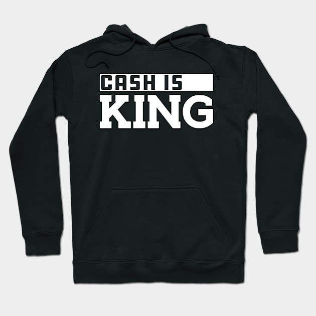 Cash is king Hoodie by KC Happy Shop